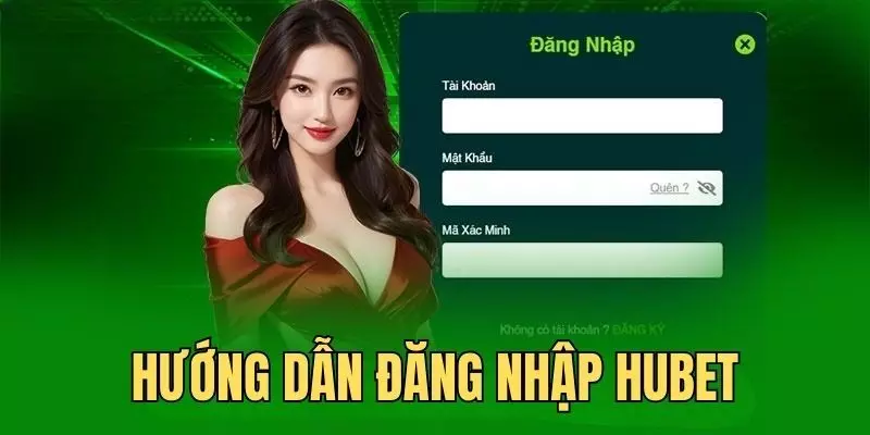 Đăng nhập Hubet siêu nhanh với 3 bước